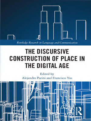 cover image of The Discursive Construction of Place in the Digital Age